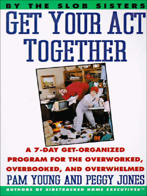 Title details for Get Your Act Together by Pam Young - Wait list